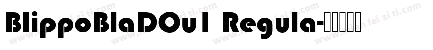 BlippoBlaDOu1 Regula字体转换